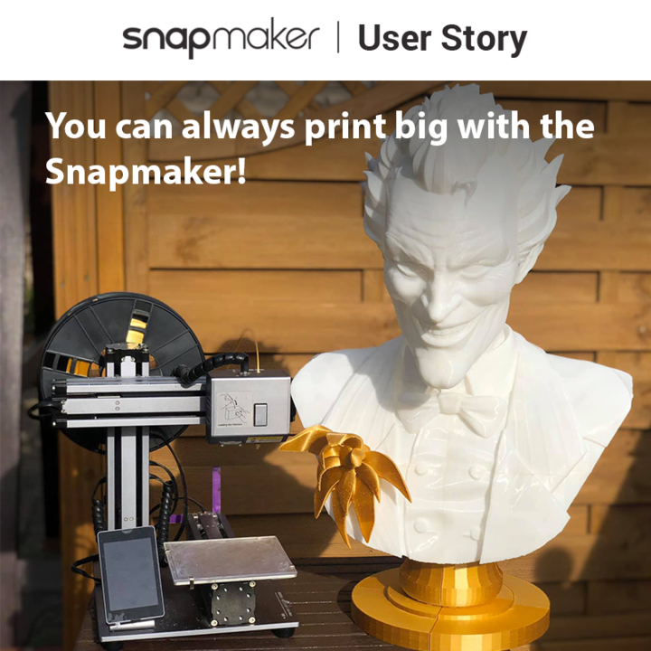 You can always print big with the Snapmaker!